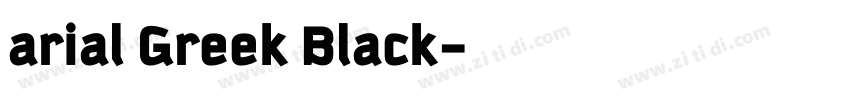 arial Greek Black字体转换